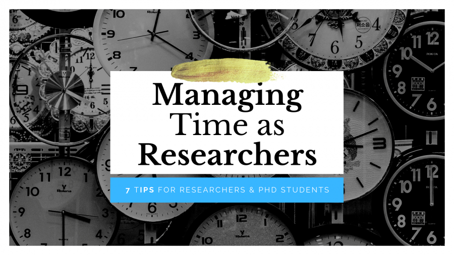 How to Organize and Manage Your Time as a RESEARCHER